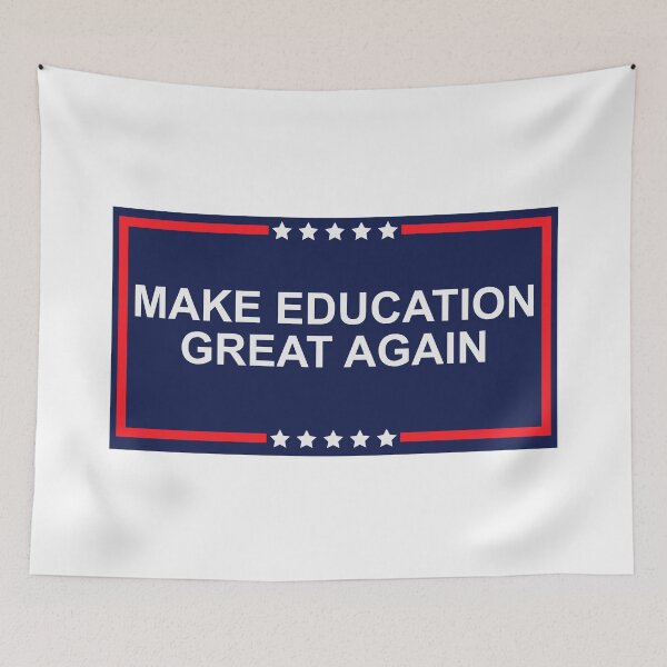 Item preview, Make Education Great Again designed and sold by johnmgr21.
