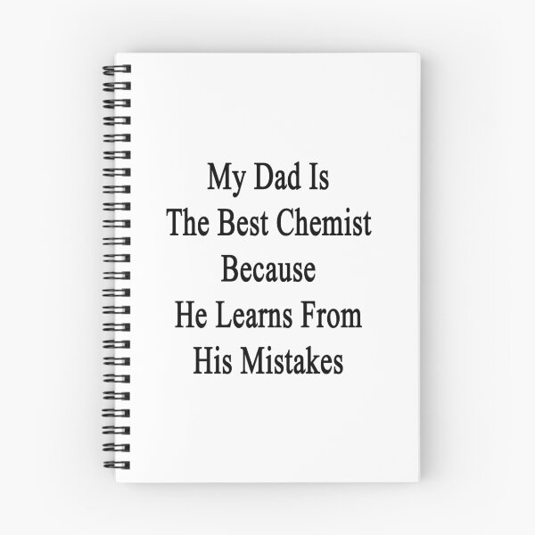 Item preview, My Dad Is The Best Chemist Because He Learns From His Mistakes  designed and sold by supernova23.