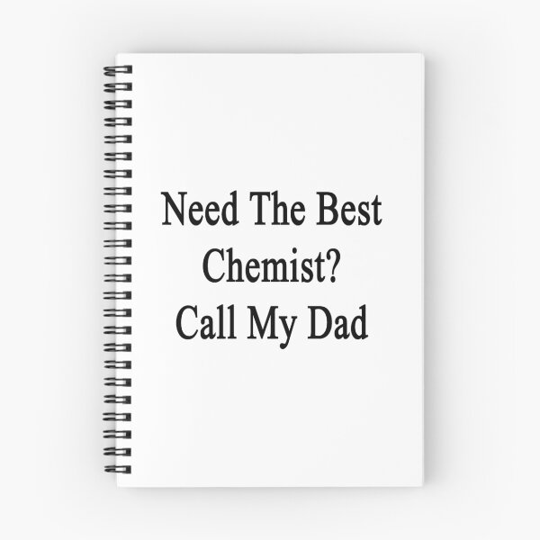 Item preview, Need The Best Chemist? Call My Dad  designed and sold by supernova23.