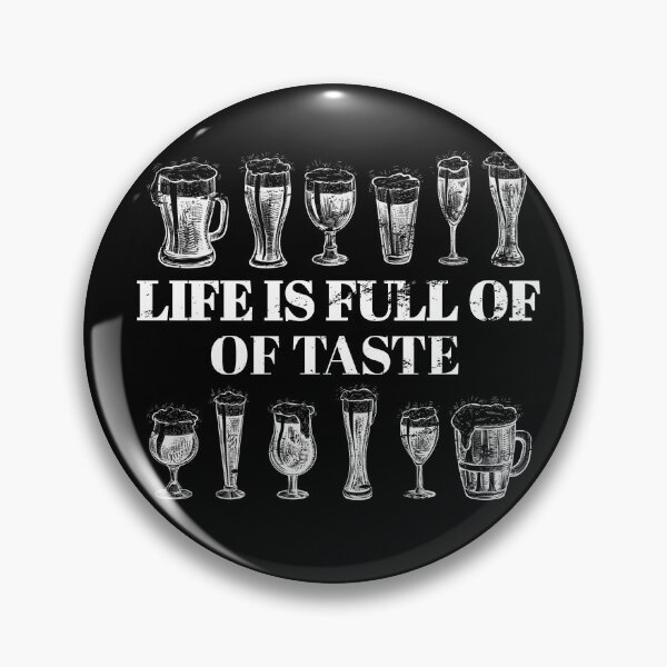 Item preview, Life is full of Taste Funny Beer Design Beer Lovers Design  designed and sold by enjoytheshirt.
