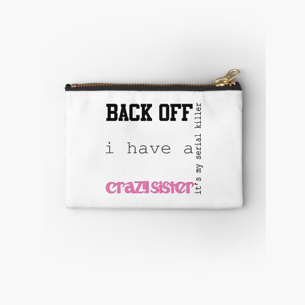 Item preview, Back Off I Have A Crazy Sister designed and sold by magicos1.