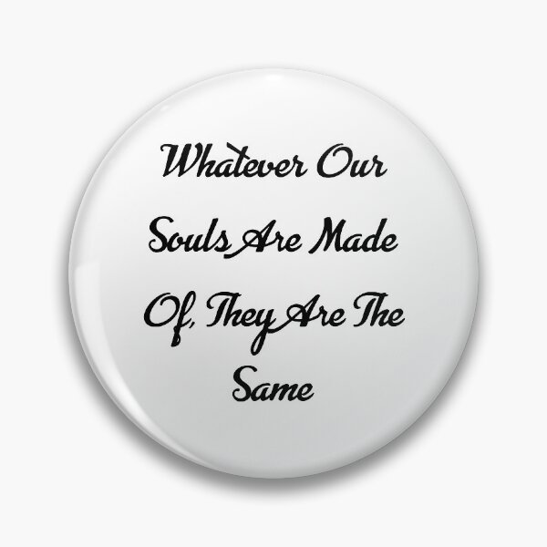 Item preview, AFTER SERIES QUOTES 15,Whatever Our Souls Are Made of designed and sold by Ripoubsb.