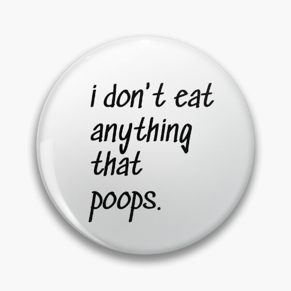 Item preview, I don’t eat anything that poops, Vegan, Funny sayings, Unisex, Gift idea designed and sold by cyhdesign.