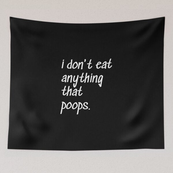 Item preview, I don’t eat anything that poops, Vegan, Funny sayings, Unisex, Gift idea designed and sold by cyhdesign.