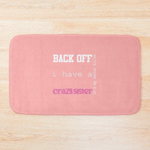 Item preview, Back Off I Have A Crazy Sister designed and sold by magicos1.