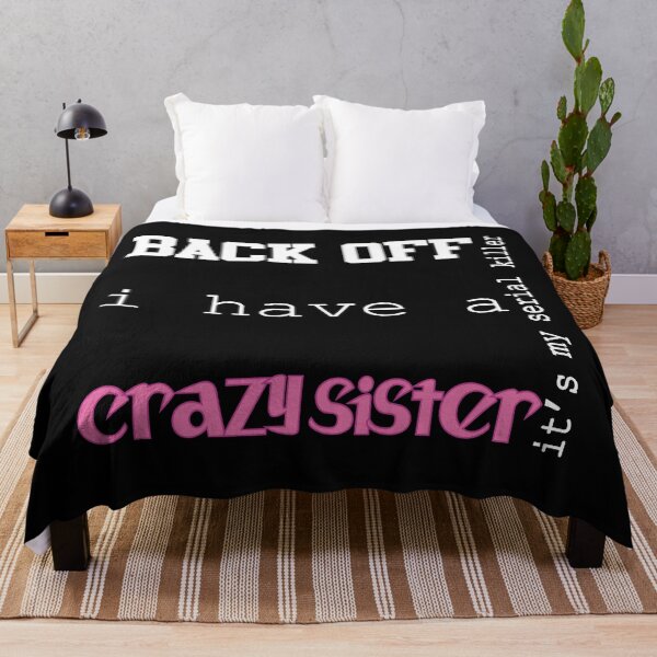 Item preview, Back Off I Have A Crazy Sister designed and sold by magicos1.