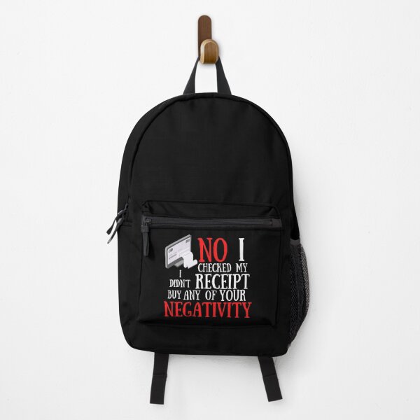 Item preview,  No I Checked My Receipt I Didn't Buy Any Of Your Negativity designed and sold by Vibing-Right.