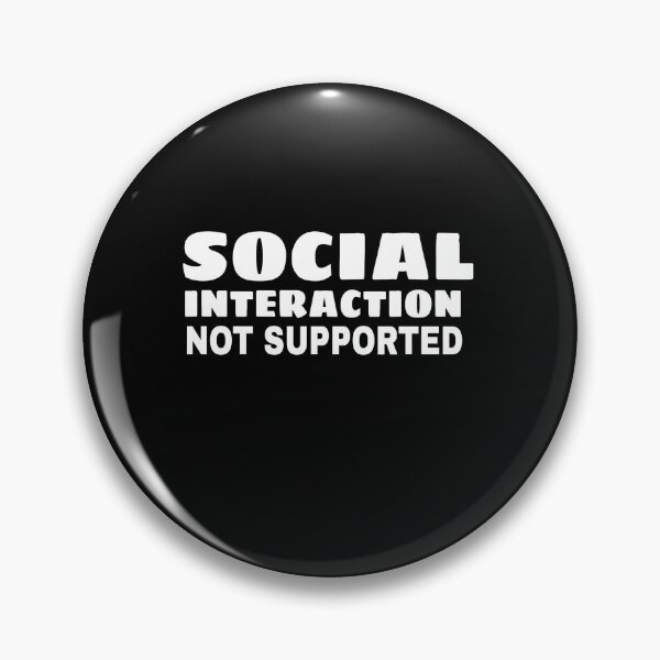 Item preview, SOCIAL INTERACTION NOT SUPPORTED fuuny shirt designed and sold by ASsi-Eve.