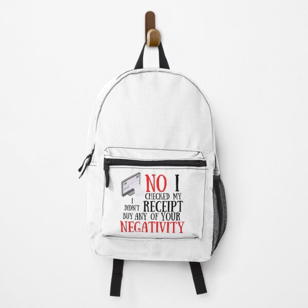Item preview,  No I Checked My Receipt I Didn't Buy Any Of Your Negativity designed and sold by Vibing-Right.