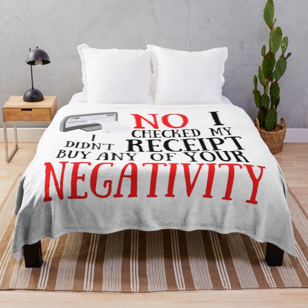 Item preview,  No I Checked My Receipt I Didn't Buy Any Of Your Negativity designed and sold by Vibing-Right.