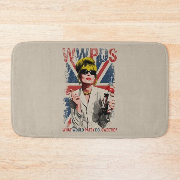 Item preview, What would patsy do, sweetie? Absolutely Fabulous Darling designed and sold by Alex3214.