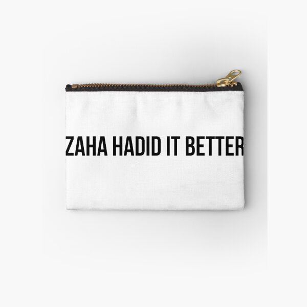 Item preview, Zaha Hadid It Better Architecture Funny Pun designed and sold by A. P..