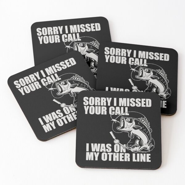 Item preview, Sorry I missed your call I was on my other line Funny Fishing Joke Humor Fisher Dad Fisherman Grandpa designed and sold by honeyandcotton.