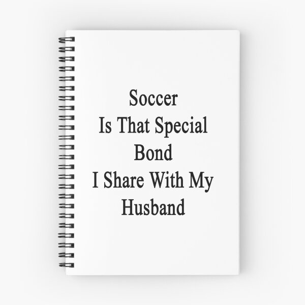 Item preview, Soccer Is That Special Bond I Share With My Husband  designed and sold by supernova23.