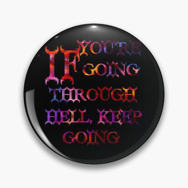 Item preview, If you’re going through Hell, keep going designed and sold by CyrilsDesigns.