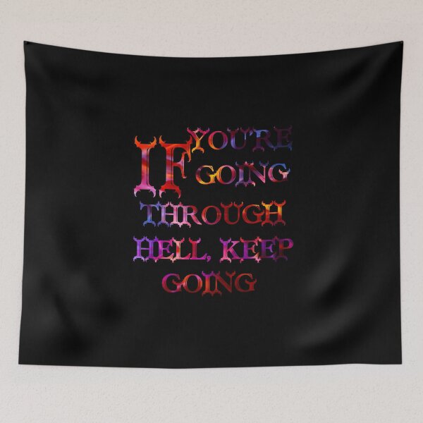 Item preview, If you’re going through Hell, keep going designed and sold by CyrilsDesigns.