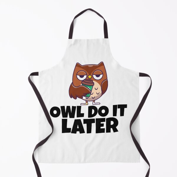 Item preview, OWL DO IT LATER funny owl shirt funny sayings shirt designed and sold by ASsi-Eve.