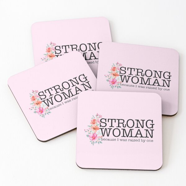 Item preview, Strong Woman Because I Was Raised By One designed and sold by WildHoneyDesign.
