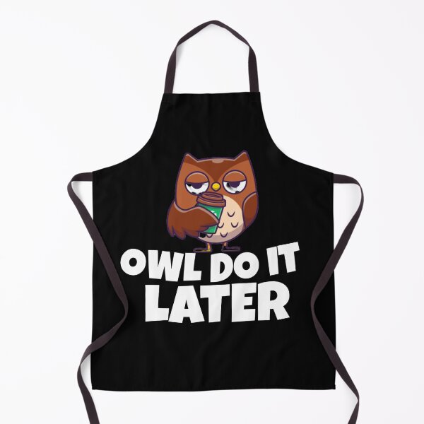 Item preview, OWL DO IT LATER funny owl shirt funny sayings shirt designed and sold by ASsi-Eve.