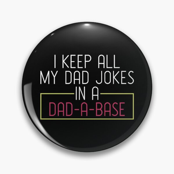 Item preview, I Keep All My Jokes in a Dad-a-Base Funny Dad Joke Father's Day Gift designed and sold by joykart.