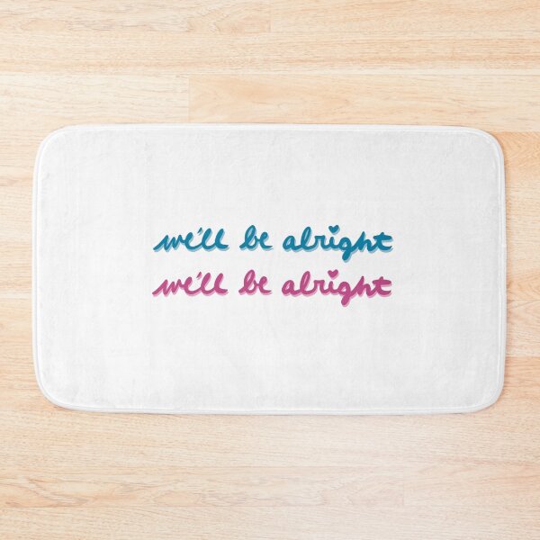 Item preview, We'll Be Alright -V2 designed and sold by gabessadesigns.