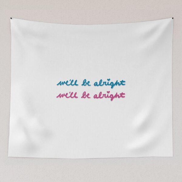 Item preview, We'll Be Alright -V2 designed and sold by gabessadesigns.
