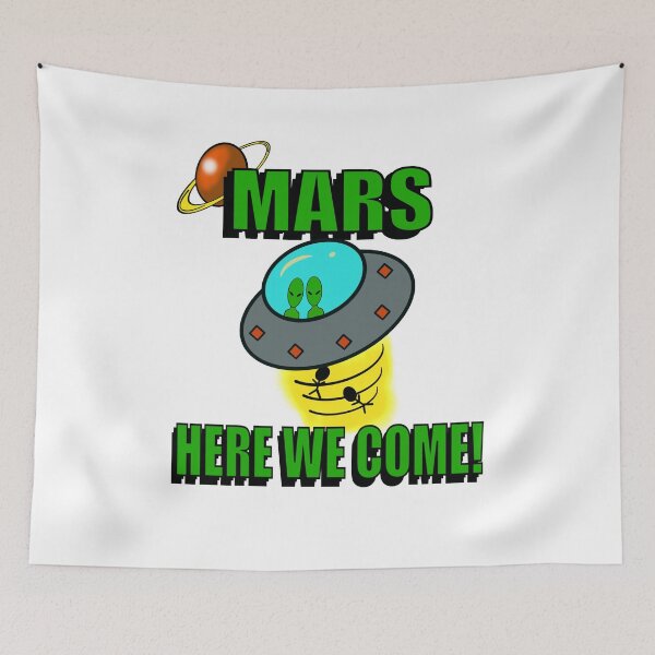 Item preview, Mars Here We Come designed and sold by BusyMonkeys.