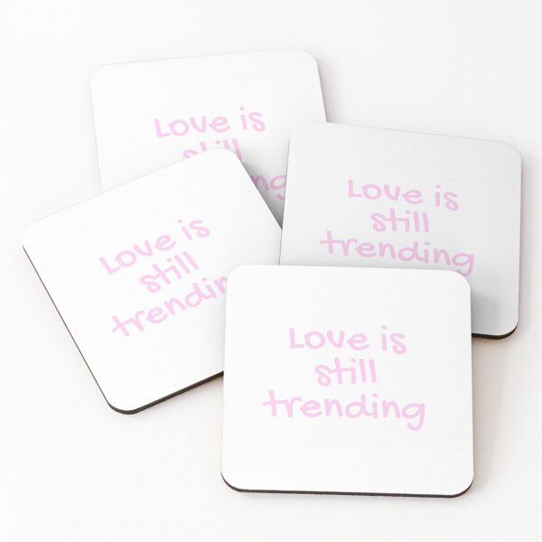 Item preview, Love is still trending designed and sold by LeftoRight.