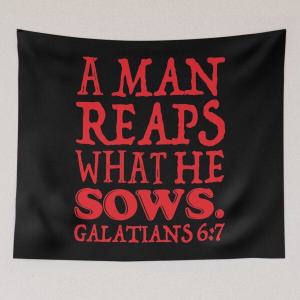 Item preview, Galatians 6:7 A Man Reaps What He Sows designed and sold by plushism.