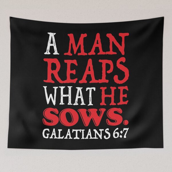 Item preview, Galatians 6:7 A Man Reaps What He Sows designed and sold by plushism.