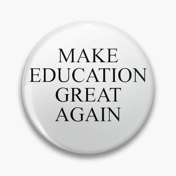 Item preview, Make Education Great Again designed and sold by johnmgr21.