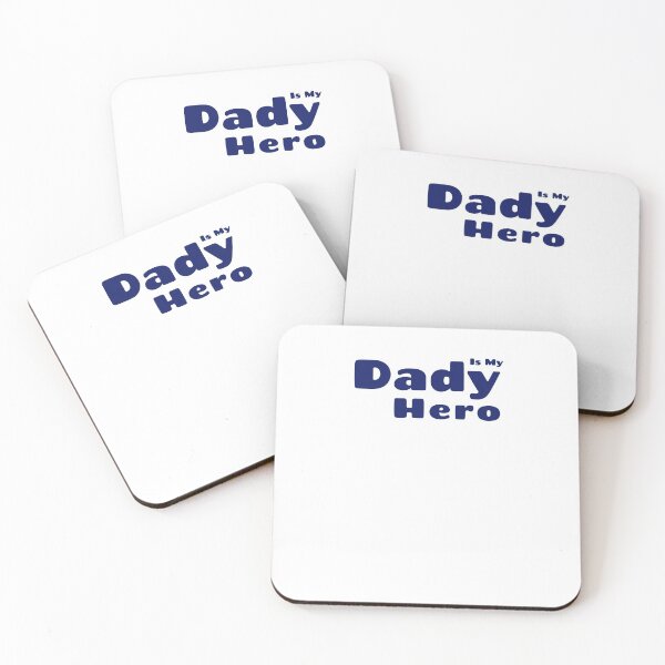 Item preview, Dady Is My Hero designed and sold by Dinsigne.