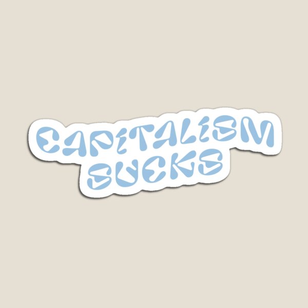 Item preview, Capitalism Sucks designed and sold by rhodeyart.