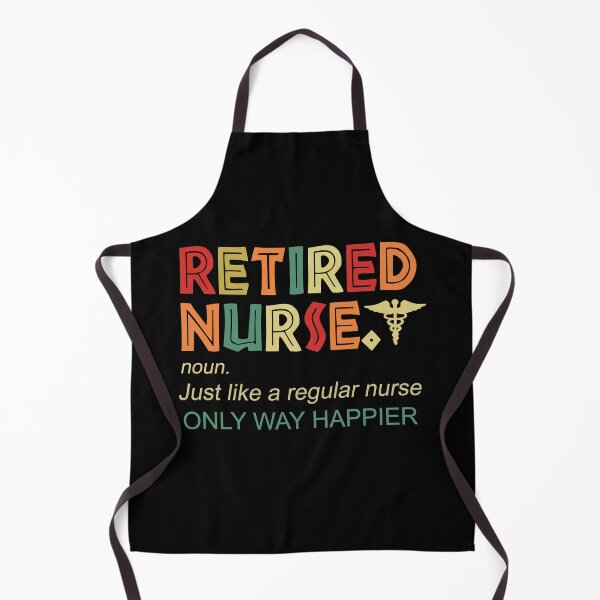 Item preview, Retired Nurse Just Like A Regular Nurse Only Way Happier designed and sold by Andrea Lina.