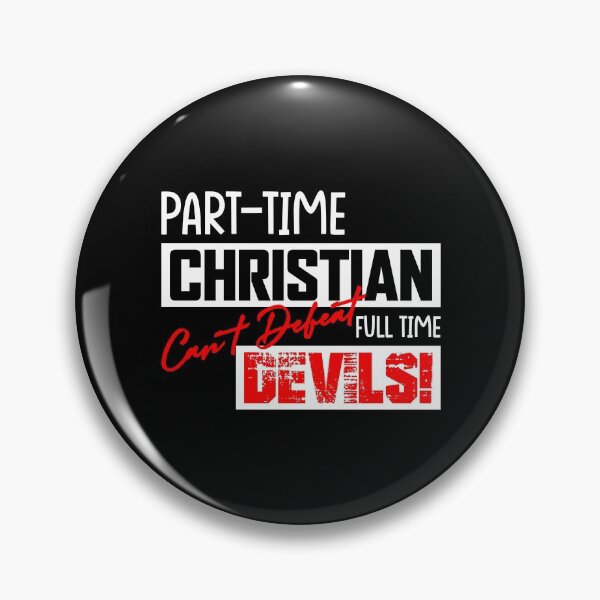 Item preview, Part-Time Christians Can't Defeat Full-Time Devils! - Part-Time Christians Vs Full-Time Devils - Design For T-Shirts, Scarves, Cards & Posters Etc. designed and sold by ShaykhUmer.