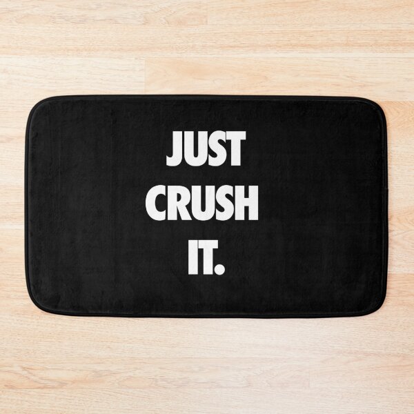 Item preview, JUST CRUSH IT. designed and sold by hmgrafi36.