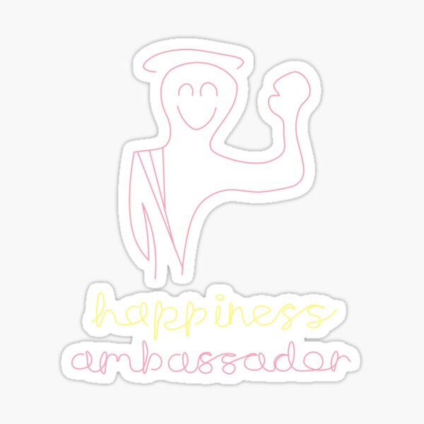 happiness ambassador Sticker