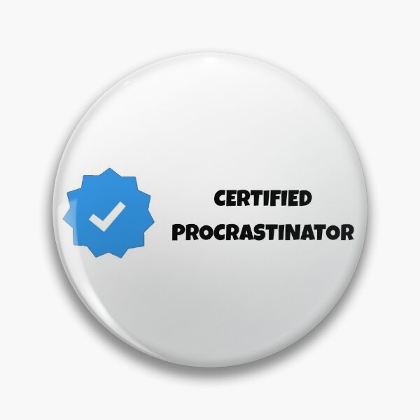 Item preview, Certified Procrastinator designed and sold by AnotherFA.