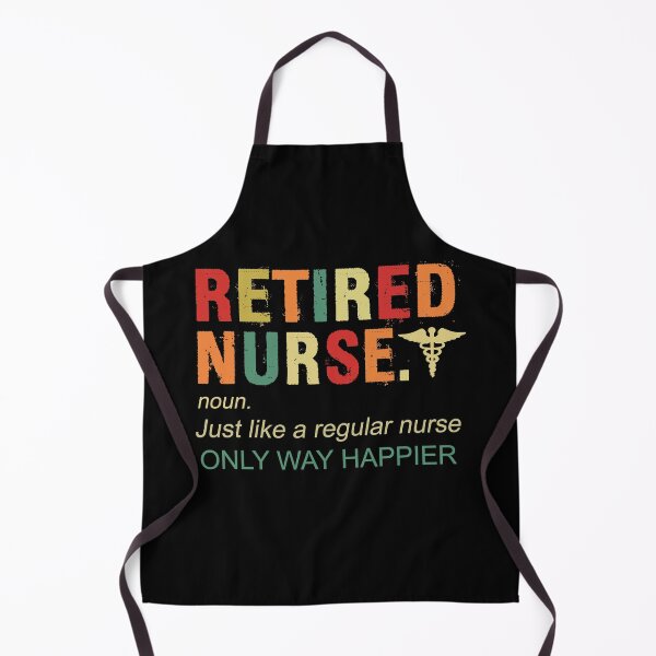 Item preview, Retired Nurse Just Like A Regular Nurse Only Way Happier designed and sold by Andrea Lina.