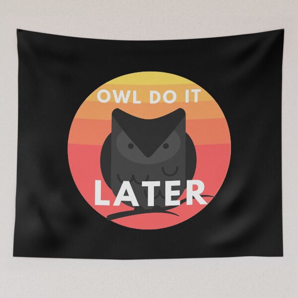 Item preview, OWL do it later designed and sold by crikz.