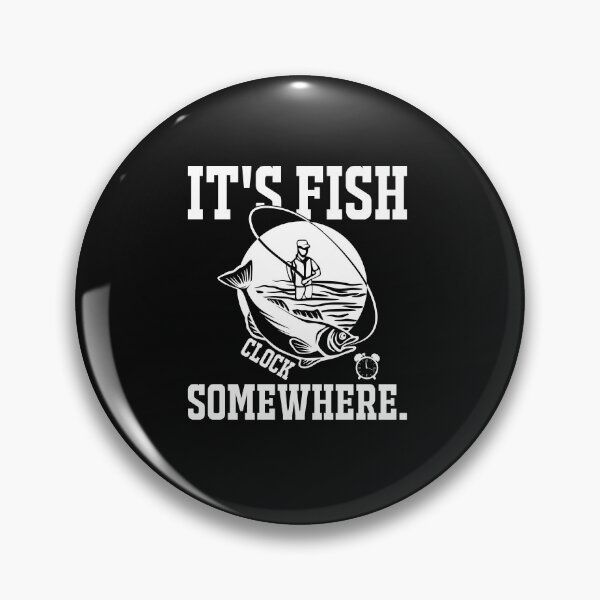 Item preview, it's fish clock somewhere Funny fisherman designed and sold by mzakarya.