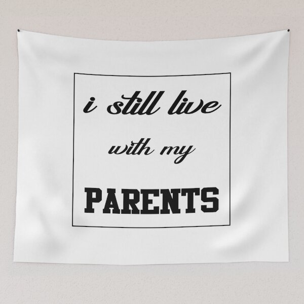 Item preview, I Still Live With My Parents designed and sold by magicos1.