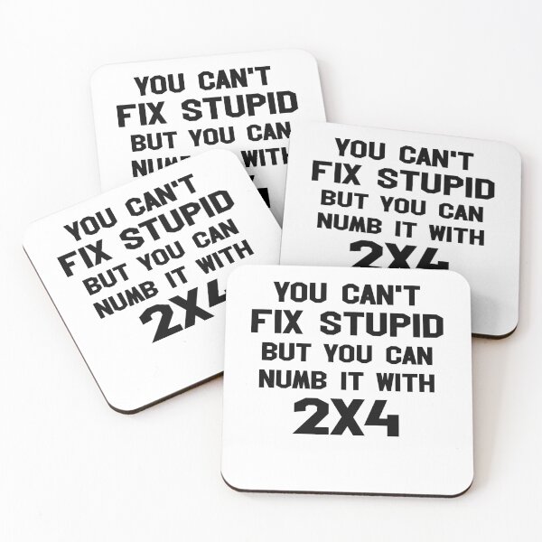 Item preview, You can't fix stupid but you can numb it with 2x4 designed and sold by Andrea Lina.