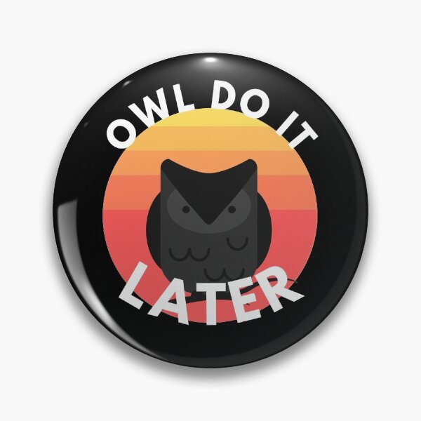 Item preview, OWL do it later designed and sold by crikz.
