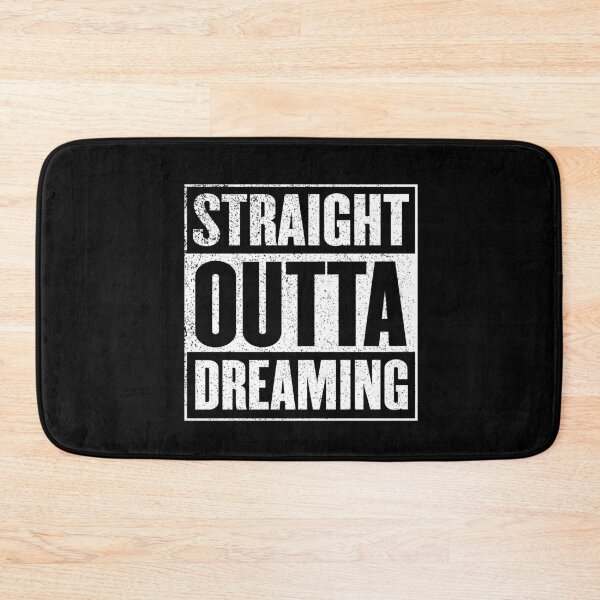 Item preview, Straight Outta Dreaming designed and sold by fantasticpud.