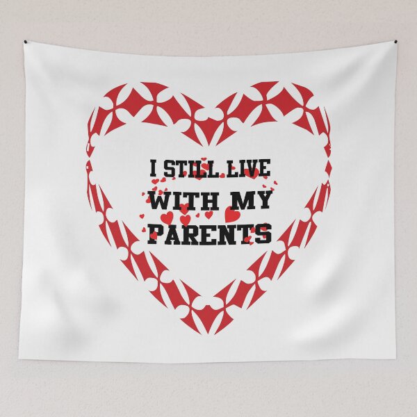 Item preview, I Still Live With My Parents designed and sold by magicos1.