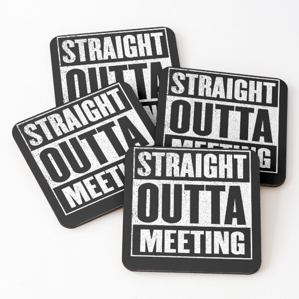 Item preview, Straight Outta Meeting designed and sold by fantasticpud.