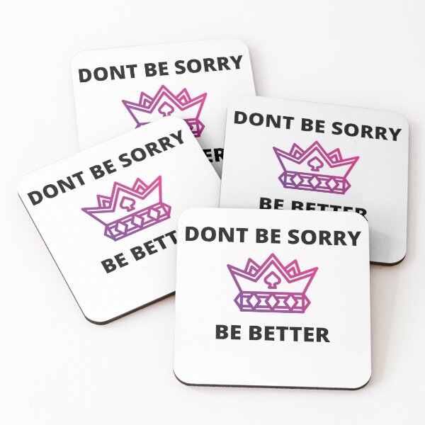 Artikelvorschau, Dont be Sorry, Be Better entworfen und verkauft von ATB20.