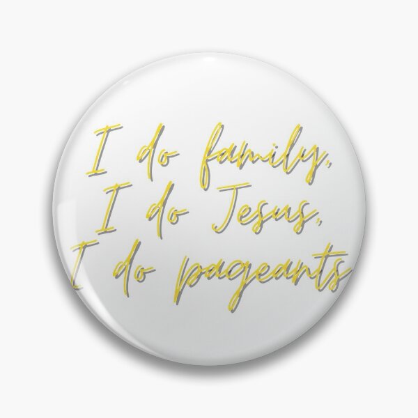Item preview, I do family, I do Jesus, I do pageants designed and sold by micraelle.
