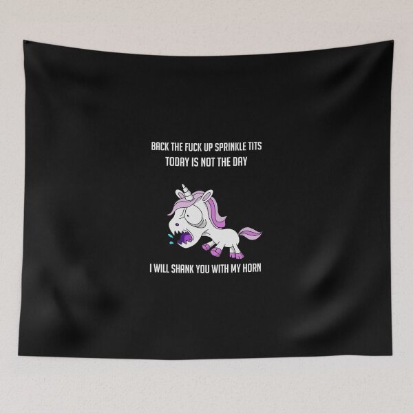 Item preview, Unicorn Back To Fuck Up Sprinkle Tits Today Is Not The Day I Will Shank You With My Horn designed and sold by joan78mel.